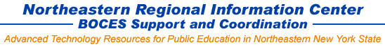 Northeastern Regional Information Center - BOCES Support and Coordination _Advanced Technology Resources for Public Education in Northeastern New York State